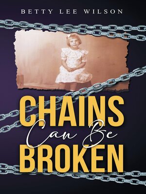 cover image of Chains Can Be Broken